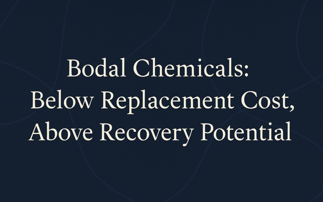 Bodal Chemicals: Below Replacement Cost, Above Recovery Potential